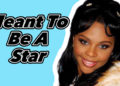 Meant To Be A Star